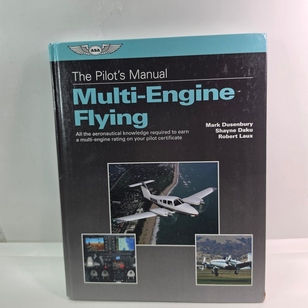 The Pilot's Manual Multi-Engine Flying ASA Mark Dusenbury Hardcover Textbook